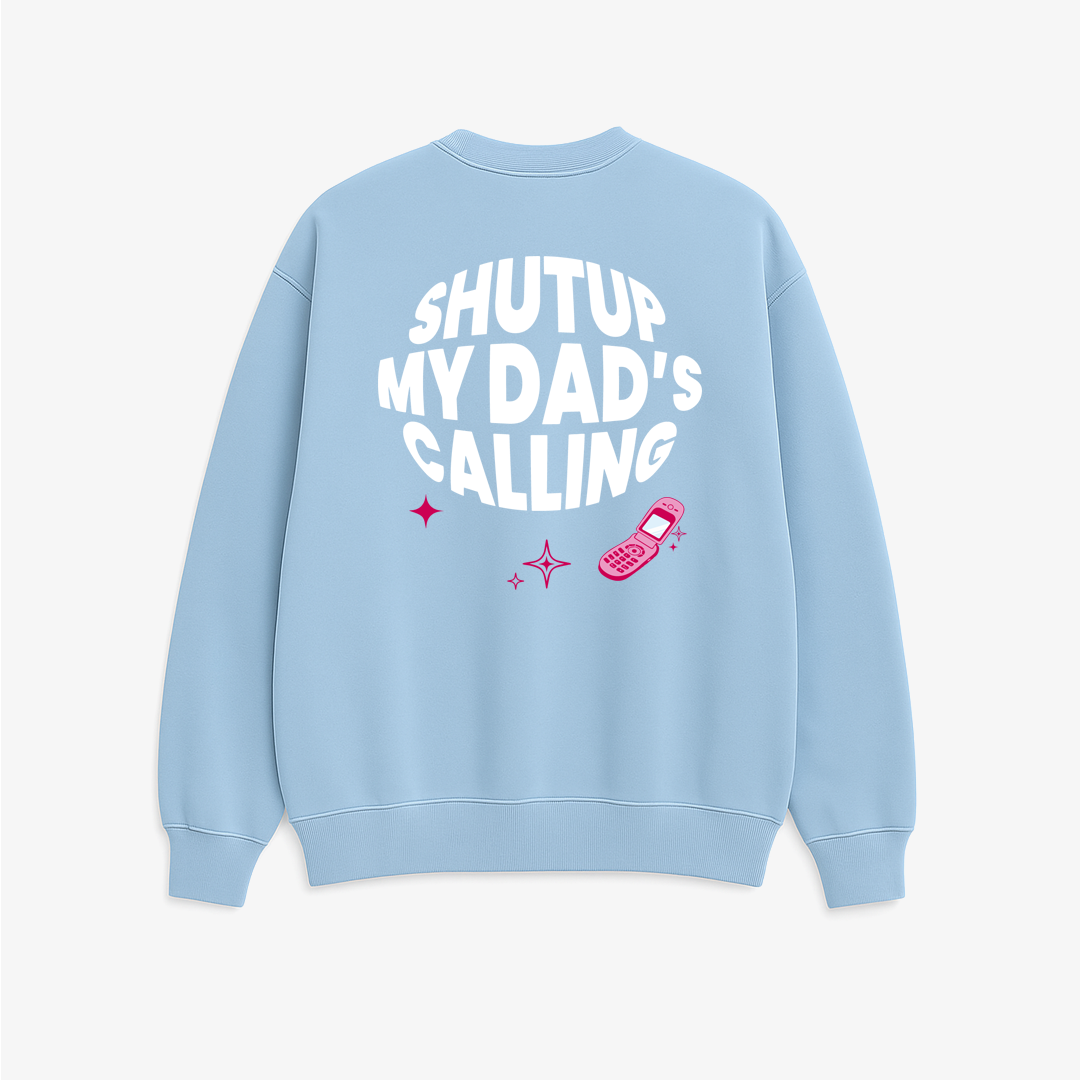 Dad's Calling - Printed Oversized Sweatshirt