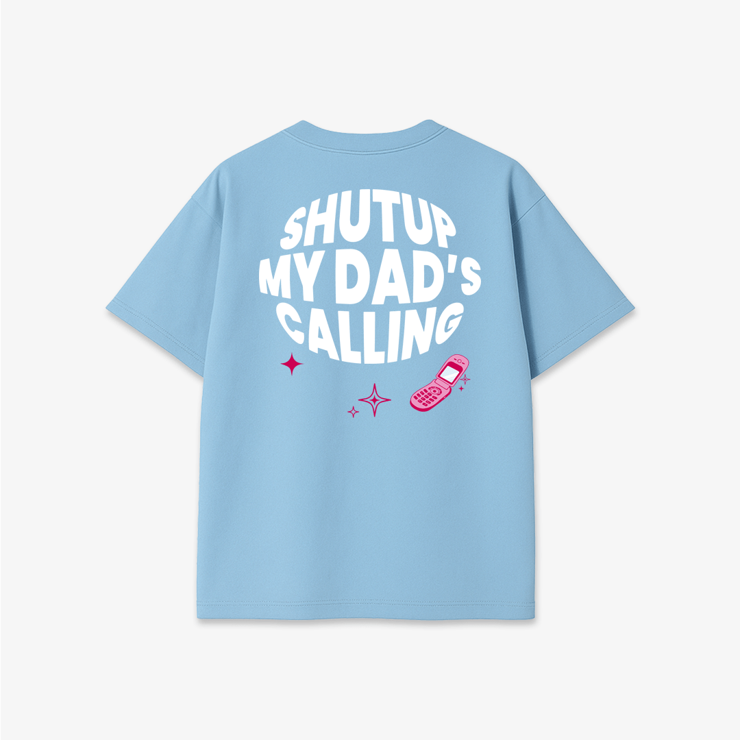 Dad's Calling - Printed Oversized T-Shirt
